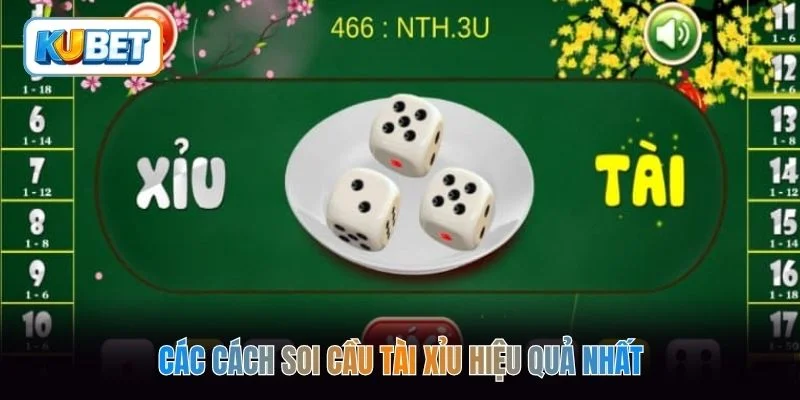 Các cách soi cầu tài xỉu hiệu quả nhất