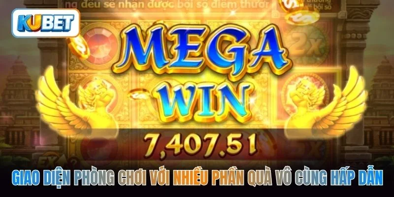 Giao diện phòng chơi với nhiều phần quà vô cùng hấp dẫn