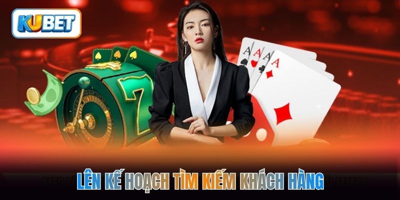 Lên kế hoạch tìm kiếm khách hàng