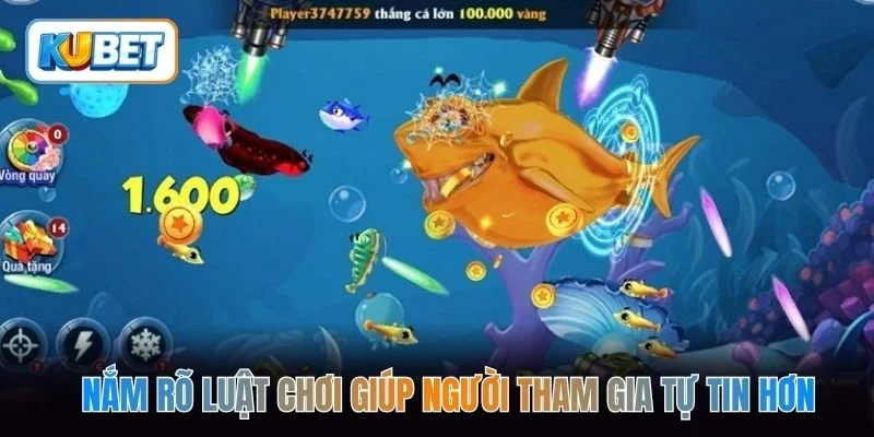 Nắm rõ luật chơi giúp người tham gia tự tin hơn