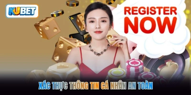 Xác thực thông tin cá nhân an toàn